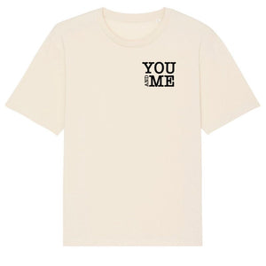 YOU and ME - Unisex Shirt